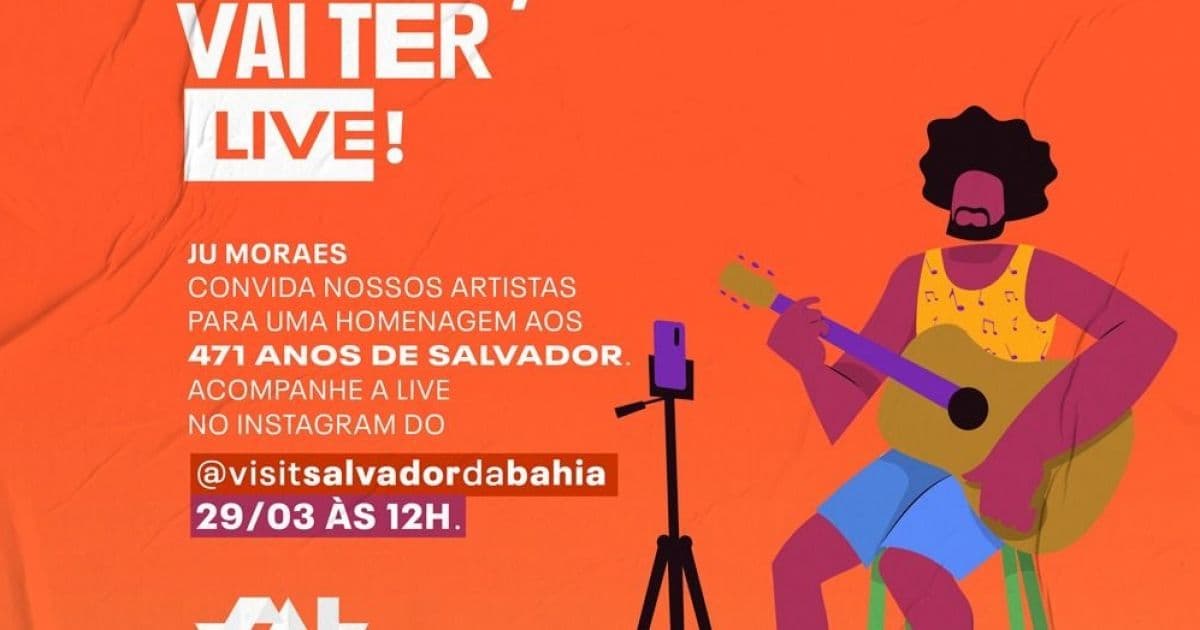  Prefeitura de Salvador fará live com artistas em homenagem ao aniversário da cidade