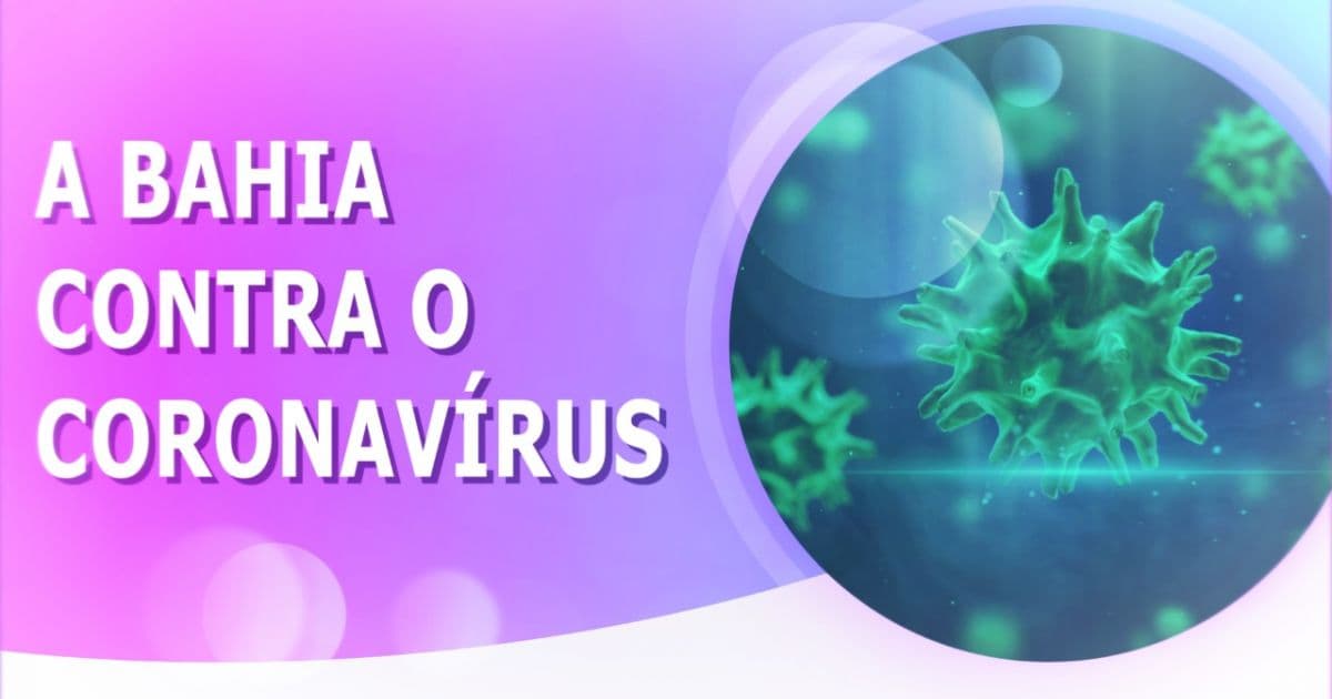 A Bahia Contra o Coronavírus: Como se proteger e quando buscar ajuda