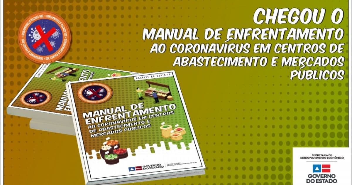 Bahia lança manual com orientações para centros de abastecimento e mercados públicos