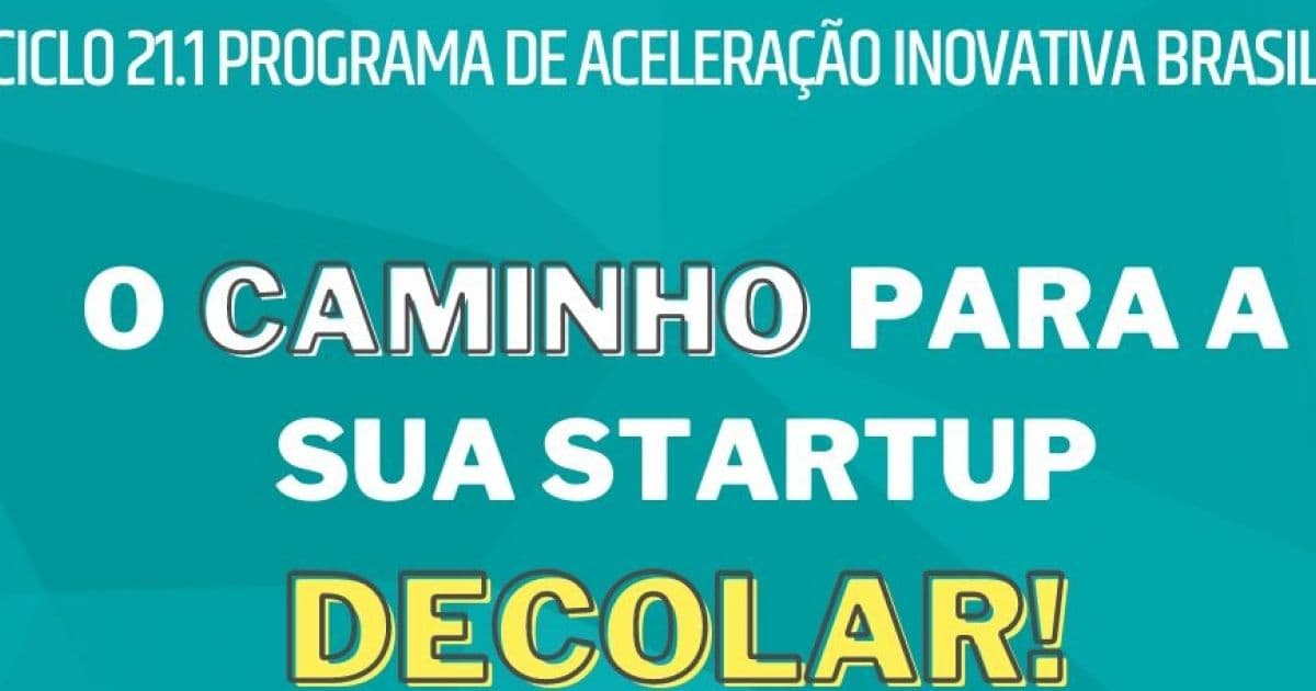 Inovativa Brasil vai ampliar atendimento e acelerar 400 startups no primeiro semestre