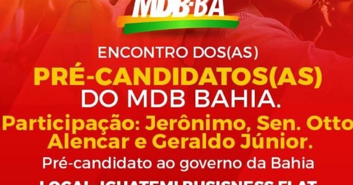 MDB faz evento para pré-candidatos em Salvador nesta sexta; Jerônimo participará 