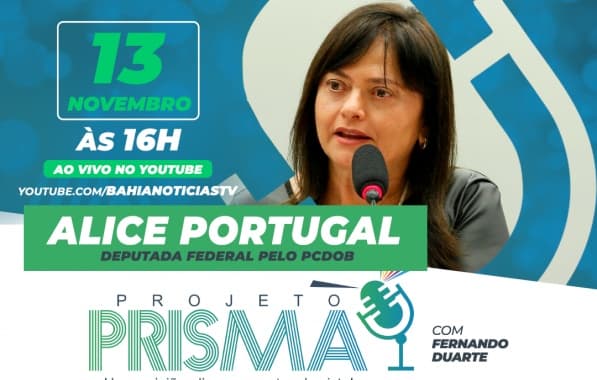 Projeto Prisma entrevista deputada federal Alice Portugal nesta segunda-feira