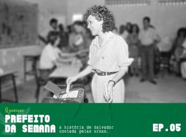 Prefeito da Semana: Lídice da Mata, a primeira mulher prefeita de Salvador