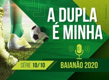 'A Dupla é Minha': BN estreia podcast sobre futebol e primeiro tema será Baianão 2020
