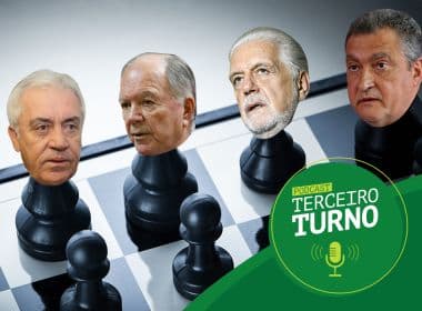 'Terceiro Turno': PT, PP e PSD - Quem sobra no tabuleiro da Bahia em 2022?