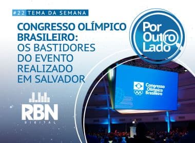 Por Outro Lado: Os bastidores do Congresso Olímpico Brasileiro
