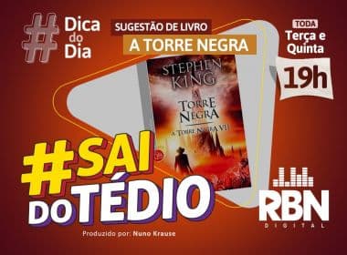 #Sai do Tédio: Leia “A Torre Negra”, de Stephen King