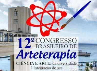 Congresso Brasileiro de Arteterapia acontece este mês no Fiesta Bahia Hotel