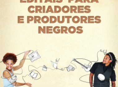 Fundação Palmares promove debate sobre editais para produtores negros em Salvador