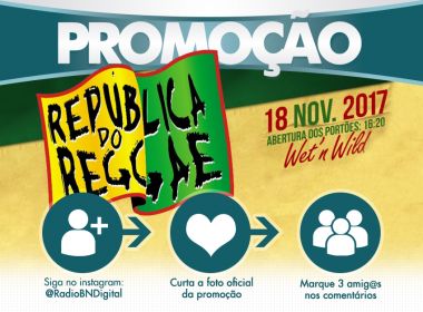 RBN sorteia dois pares de ingressos pra festa República do Reggae em Salvador
