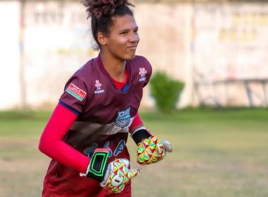De olho na A-2 do Brasileirão Feminino, Bahia contrata goleira Camila de Jesus