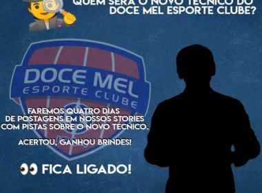 Quem será? Doce Mel faz ação para torcida descobrir o novo técnico da equipe