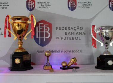 FBF confirma valores de premiação do Baiano e anuncia troféu para vice-campeão