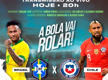 BN Na Bola, da Salvador FM, transmite jogo entre Brasil e Chile ao vivo nesta quinta