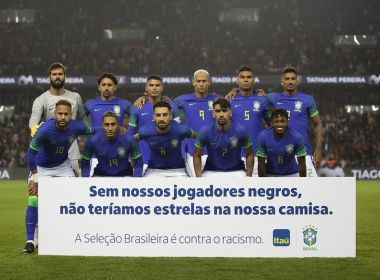 CBF lamenta episódio racista em jogo da Seleção