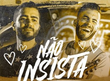 'Não Insista': Rafa e Pipo lançam música apresentada no Fortal 2018