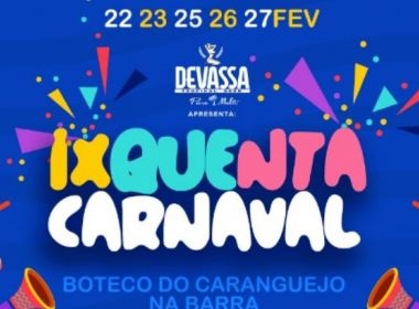 'Ixquenta Carnaval', anima pré-Carnaval com diversas atrações na Barra