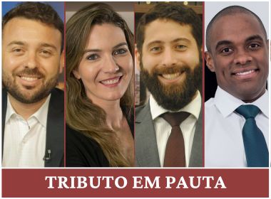 Tributo em Pauta: Bahia Notícias ganha coluna sobre temas tributários que afetam a Bahia