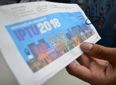 IPTU de Salvador: Mais de mil aÃ§Ãµes serÃ£o suspensas atÃ© julgamento de embargos de Adin