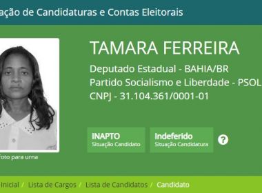 Candidata a deputada estadual pelo PSOL tem registro impugnado pelo TRE-BA