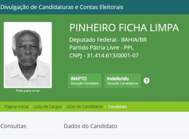 'Pinheiro Ficha Limpa' tem candidatura indeferida pelo TRE-BA