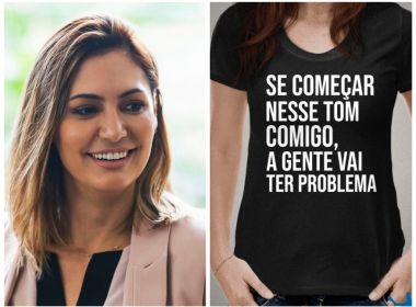 Michelle, se você começar nesse tom, vai ter problema