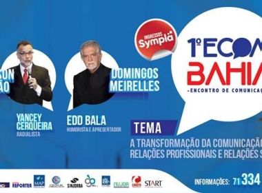 Domingos Meirelles participa nesta sexta de Encontro de Comunicação em Salvador 