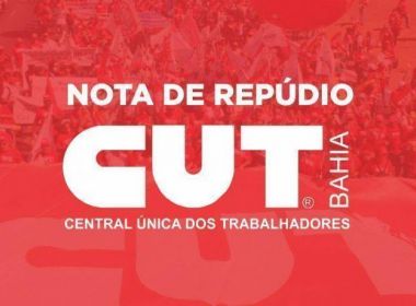 CUT repudia decisÃ£o de Rui Costa de cortar salÃ¡rio de professores universitÃ¡rios 