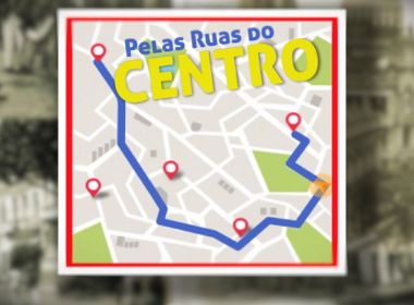 Pelas Ruas do Centro: Após revitalização, Rua Chile deve voltar aos dias de glória