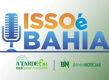 Assista o 'Isso é Bahia', da rádio A Tarde FM, ao vivo pelo YouTube