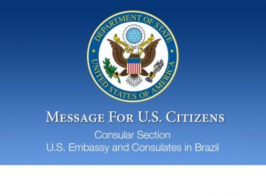 Embaixada dos EUA pede retorno imediato de americanos que estão no Brasil