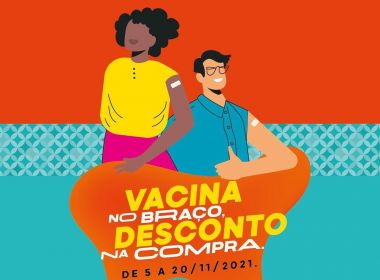 Comércio de Salvador inicia campanha para dar desconto a vacinados com duas doses