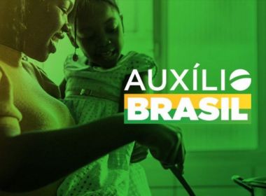 Bahia se mantém como estado com mais beneficiários do Auxílio Brasil