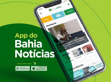 App do Bahia Notícias leva todo o conteúdo do site para seu celular