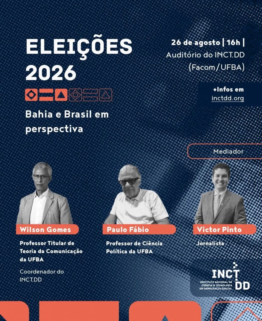 Analistas debatem perspectivas do pleito de 2026 na UFBA 3 Mesa de debate INCT.DD