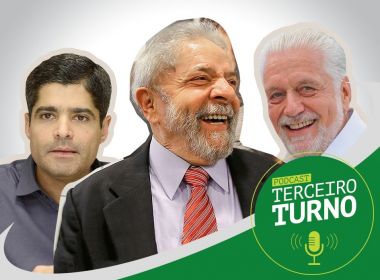 'Terceiro Turno': A volta de Lula e o jogo eleitoral para Wagner e Neto em 2022