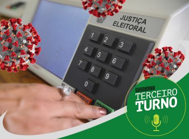 'Terceiro Turno': Coronavírus e o possível adiamento das eleições municipais