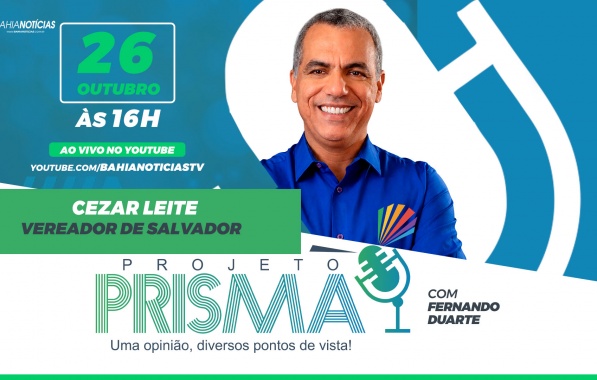 Projeto Prisma entrevista vereador de Salvador Cezar Leite nesta segunda